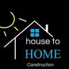 House To HOME Construction